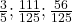 \frac{3}{5}; \frac{111}{125}; \frac{56}{125}