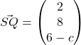 \vec{SQ} = \begin{pmatrix}2\\8\\6-c\end{pmatrix}