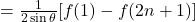 = \frac{1}{2\sin \theta} [f(1) - f(2n+1)]