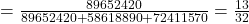 = \frac{89652420}{89652420 + 58618890 + 72411570} = \frac{13}{32}