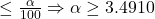 \le \frac{\alpha}{100} \Rightarrow \alpha \ge 3.4910