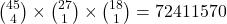 \binom{45}{4}\times \binom{27}{1} \times \binom{18}{1} = 72411570