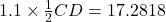 1.1 \times \frac{1}{2}CD = 17.2818