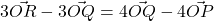 3 \vec{OR} - 3 \vec{OQ} = 4 \vec{OQ} - 4 \vec{OP}