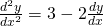 \frac{d^{2}y}{dx^{2}}= 3 - 2\frac{dy}{dx}