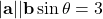 \vert \textbf{a} \vert \vert \textbf{b} \sin \theta = 3