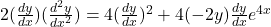 2( \frac{dy}{dx})(\frac{d^2y}{dx^2}) = 4( \frac{dy}{dx})^2 + 4 (-2y)\frac{dy}{dx} e^{4x}