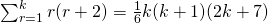 \sum_{r=1}^k r(r+2) = \frac{1}{6}k(k+1)(2k+7)