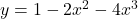 y = 1 - 2x^2 - 4x^3