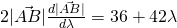 2|\vec{AB}| \frac{d|\vec{AB}|}{d\lambda}= 36 + 42 \lambda