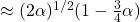 \approx (2 \alpha)^{1/2} ( 1 - \frac{3}{4} \alpha)