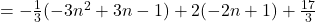= -  \frac{1}{3} ( - 3n^2 + 3n - 1) + 2( - 2n + 1) + \frac{17}{3}