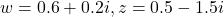 w=0.6 + 0.2i, z = 0.5-1.5i