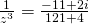 \frac{1}{z^{3}}=\frac{-11+2i}{121+4}