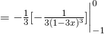 = -\frac{1}{3} [-\frac{1}{3(1-3x)^{3}}]\biggl|_{-1}^0