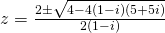 z = \frac{2 \pm \sqrt{4 - 4(1-i)(5+5i)}}{2(1-i)}