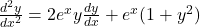 \frac{d^2y}{dx^2} = 2e^{x} y \frac{dy}{dx} + e^{x}(1+y^{2})
