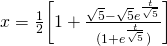 x = \frac{1}{2} \bigg[1 + \frac{\sqrt{5}-\sqrt{5} e^{\frac{t}{\sqrt{5}}}}{(1 + e^{\frac{t}{\sqrt{5}}})} \bigg]