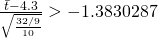 \frac{\bar{t}-4.3}{\sqrt{\frac{32/9}{10}}} > -1.3830287