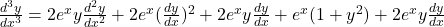 \frac{d^3y}{dx^3} = 2e^{x} y \frac{d^2y}{dx^2} + 2e^x ( \frac{dy}{dx})^2 + 2e^x y \frac{dy}{dx} + e^{x}(1 + y^2) + 2 e^x y \frac{dy}{dx}