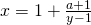 x = 1 + \frac{a+1}{y-1}