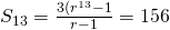S_{13} = \frac{3(r^{13} - 1}{r-1} = 156